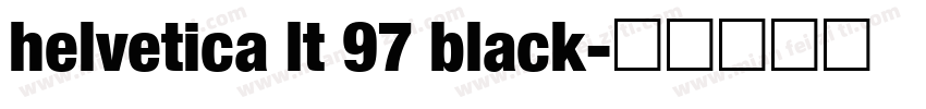 helvetica lt 97 black字体转换